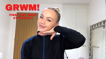 GRWM | FIRST DAY BACK AT SCHOOL!