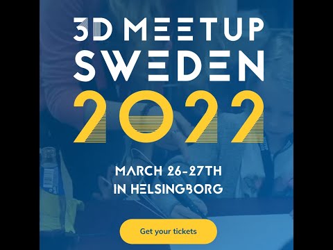 BOKA BILJETTER 3DMEETUP.SE - 3D MEETUP 26-27 MARS 2022 I HELSINGBORG