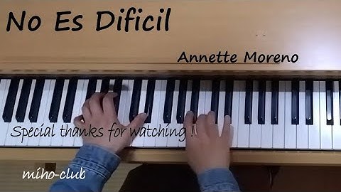 Thumbnail of No Es Dificil / Annette Moreno / piano cover