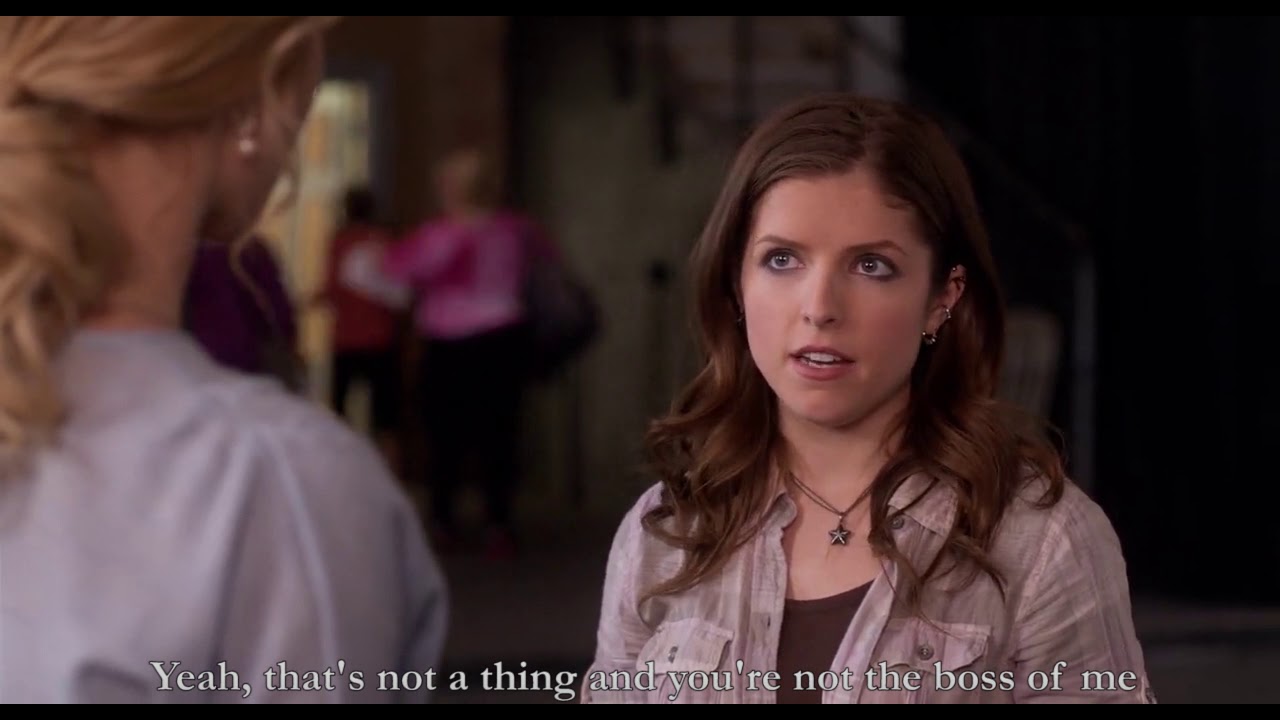 Pitch Perfect - You're not the boss of me