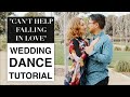 Wedding Dance to &quot;Can&#39;t Help Falling in Love&quot;  Online Tutorial | Desiree May Productions