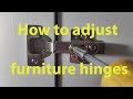 How to adjust furniture hinges
