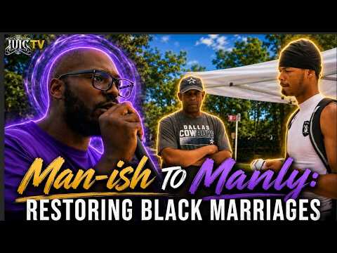 From Man-ish to Manly: Restoring Black Marriages