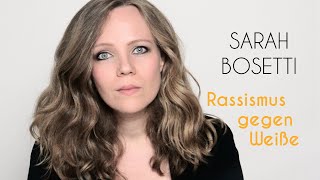 Sarah Bosetti – Rassismus gegen Weiße