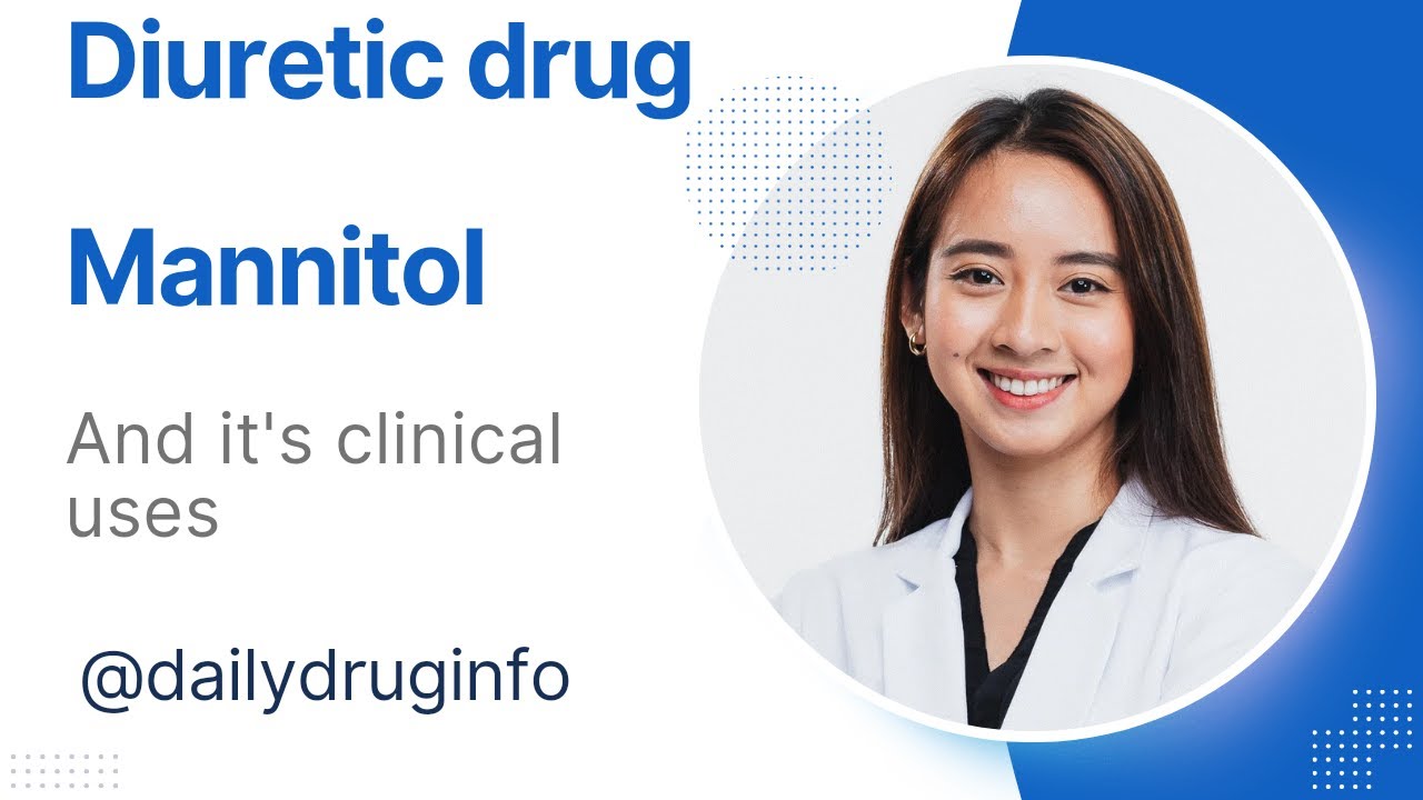 Mannitol , Osmotic Diuretic and it's clinical uses and dose YouTube