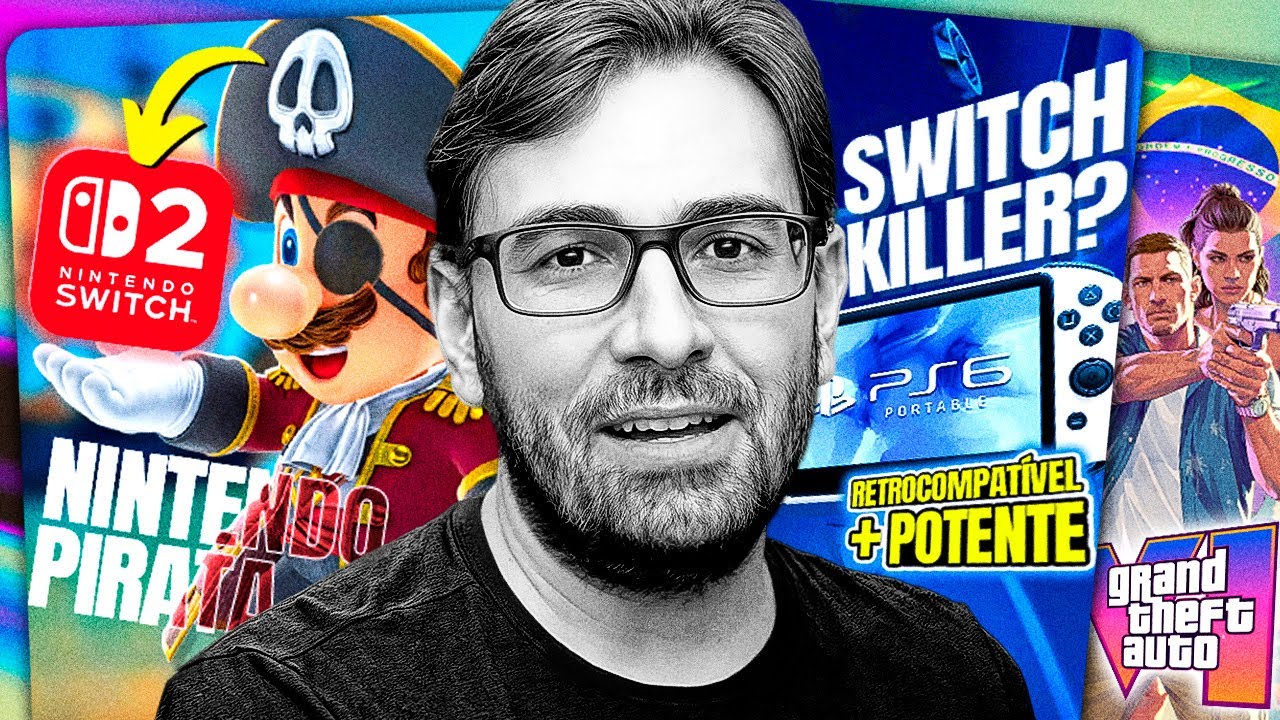 Switch 2 Pirateado, PS6 Portátil, GTA VI no Brasil & Mais! | Ep. 85