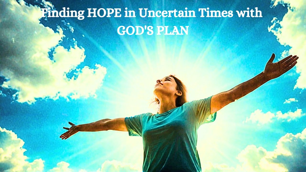 Finding HOPE in Uncertain Times with GOD'S PLAN - YouTube