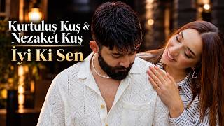Kurtuluş Kuş & Nezaket Kuş - İyi Ki Sen (Audio)