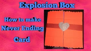 How to make Never Ending Card, Explosion Box