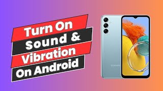 How to Turn On Sound And Vibration On Android Mobile screenshot 4