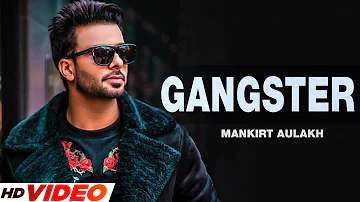 Mankirt Aulakh : Gangster (Full Song) | Deep Kahlon | Dj Flow | New Punjabi Song 2023