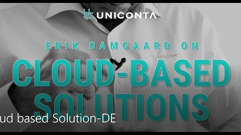 Erik Damgaard über die cloud-basierte Lösung