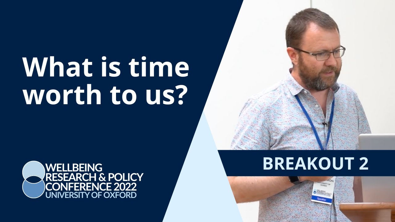 What is time worth to us? | George MacKerron | University of Oxford 2022