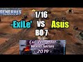 World Series 2019 [Generals Zero Hour] -ExiLe` vs Asus 1/16