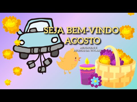 Bem-vindo Agosto - Mensagens de Reflexão