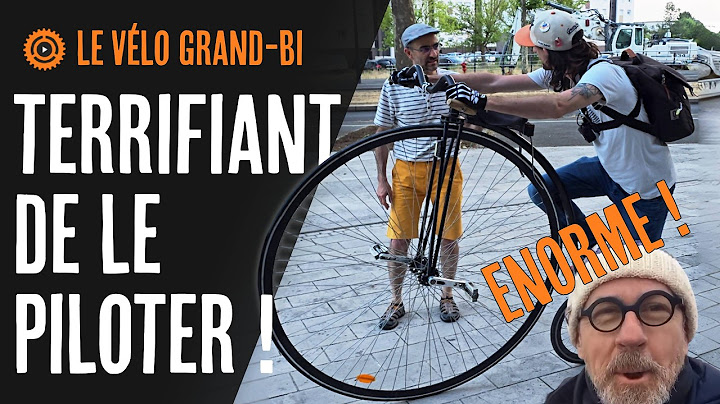 Ça dépasse tout ce qu’on connaissait (le vélo grand-bi)