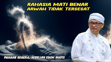 CARA MATI TEPAT, ARWAH TIDAK TERSESAT - SYAIFUL KARIM