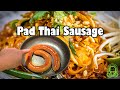 Pad Thai Sausage