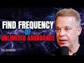 Dr. Joe Dispenza - How To Find The Frequency Of Unlimited Abundance!