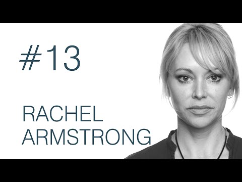 Rachel Armstrong - Confronting the Unbelievable - Going Public