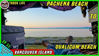 Vancouver Island Bamfield Pachena beach to Qualicum Beach - Overland Truck camping life