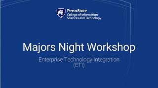 Majors Night Workshop: Enterprise Technology Integration (ETI)