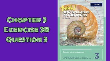 Oxford Think New Syllabus Mathematics 8th Edition I Book 3 I Chapter 3 I Exercise 3B I Question 3