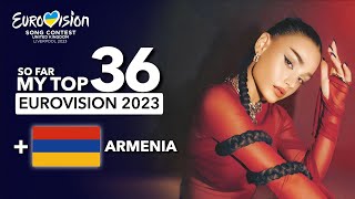 Video thumbnail of "Eurovision ESC 2023 | My TOP 36 (NEW: 🇦🇲 Armenia Future Lover by Brunette)"