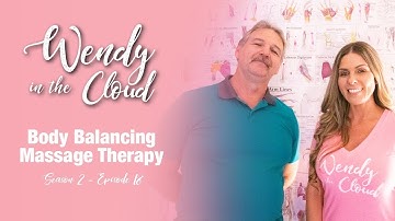 Episode 18 - Body Balancing Massage Therapy
