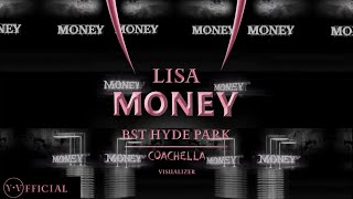LISA ‘MONEY’ [ BST HYDE PARK | COACHELLA | VISUALIZER ] | Y.V