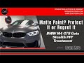 Why Matte Paint Must Be Protected | BMW M4 GTS Stealth PPF Install