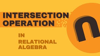 Intersection Operation in Relational Algebra | Relational Algebra Wealth