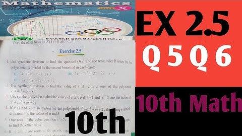 10th Math Exercise 2.5 kpk textbook| EX 2.5 class 10th kpk board Question 5,6 Synthetic division