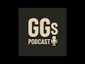 GGs Podcast Episode 5: Carl has arrived