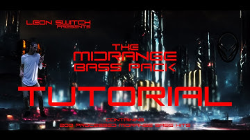 Leon Switch - The MidRange Bass Pack Tutorial!