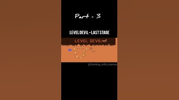 LEVEL DEVIL - last stage | part - 3 | #leveldevil | #gameplay | #shorts | @Gaming_with_mamen