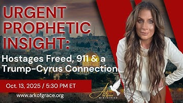 Urgent Prophetic Insight: Hostages Freed, 911 and a Trump-Cyrus Connection