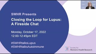 Closing the Loop for Lupus: A Fireside Chat