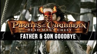 Hans Zimmer: Father &amp; Son Goodbye [POTC: Dead Man&#39;s Chest Unreleased Music]