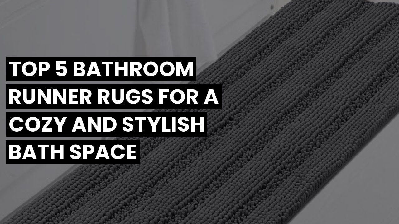 【Bathroom runner rug】Top 5 Bathroom Runner Rugs for a Cozy and Stylish