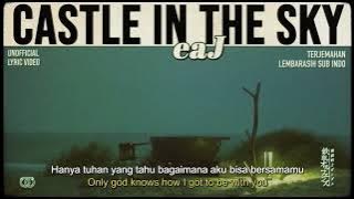 eaJ - Castle in The Sky (Ghibli Inspired) [ LYRICS terjemahan Indonesia ]