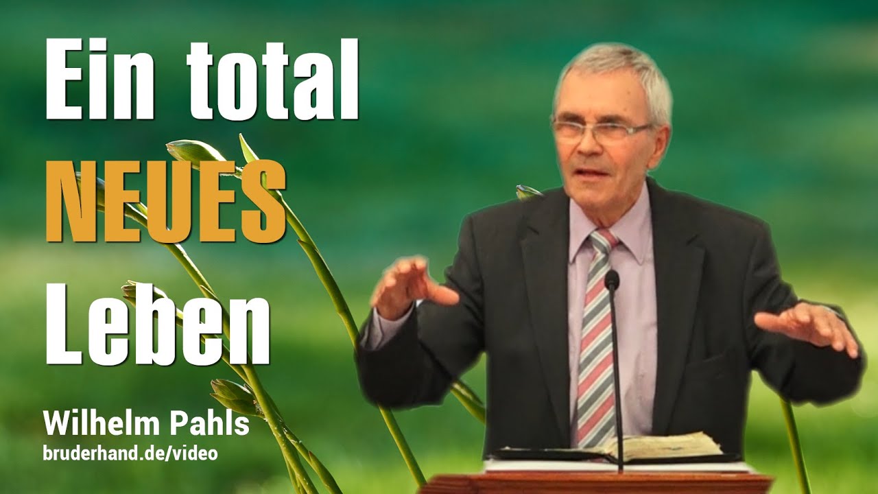 Ein total neues Leben - Wilhelm Pahls