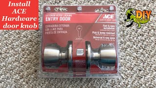 How to install ACE hardware door knob - DIY