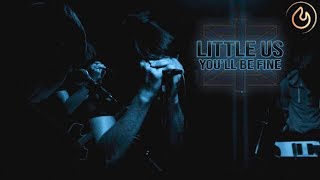 Little Us - You’ll Be Fine (Official Video)