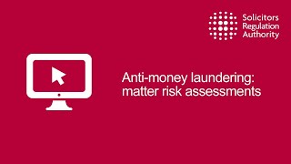 Anti-money laundering: matter risk assessments