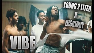 Young 2 Liter Ft. LVSkinny - Vibe (Music Video By Dream Shottz)