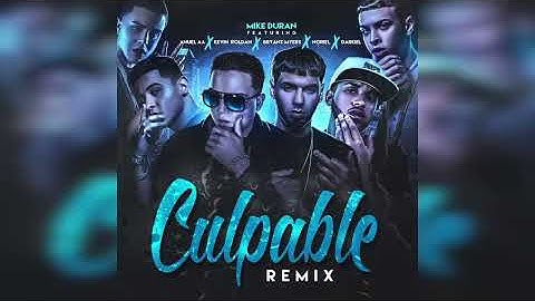 Mike Duran - Culpable Remix [Feat Anuel AA, Noriel, Darkiel, Bryant Myers, Kevin Roldan]