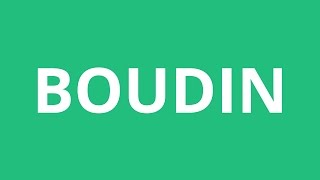How To Pronounce Boudin - Pronunciation Academy