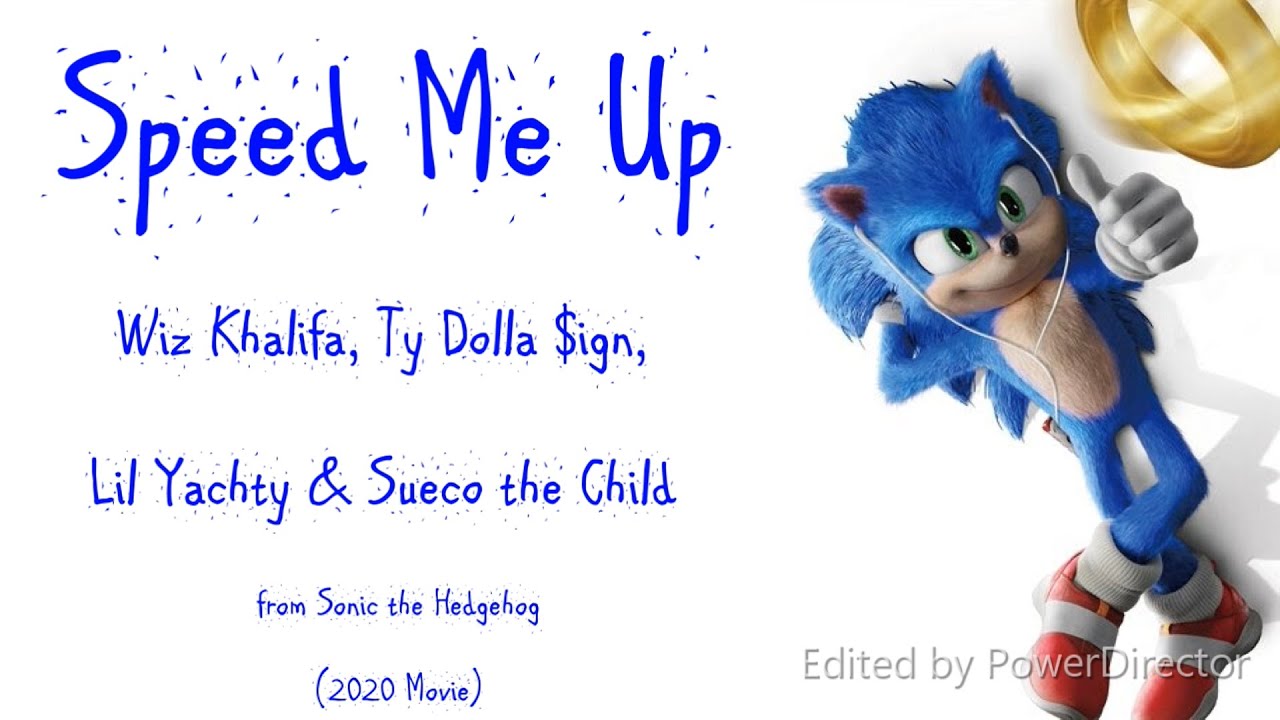 Слова песни спид. Speed up Соник. Speed Song. Speed me up (from "Sonic the Hedgehog") Wiz khalifa, ty Doll. Speed me up.