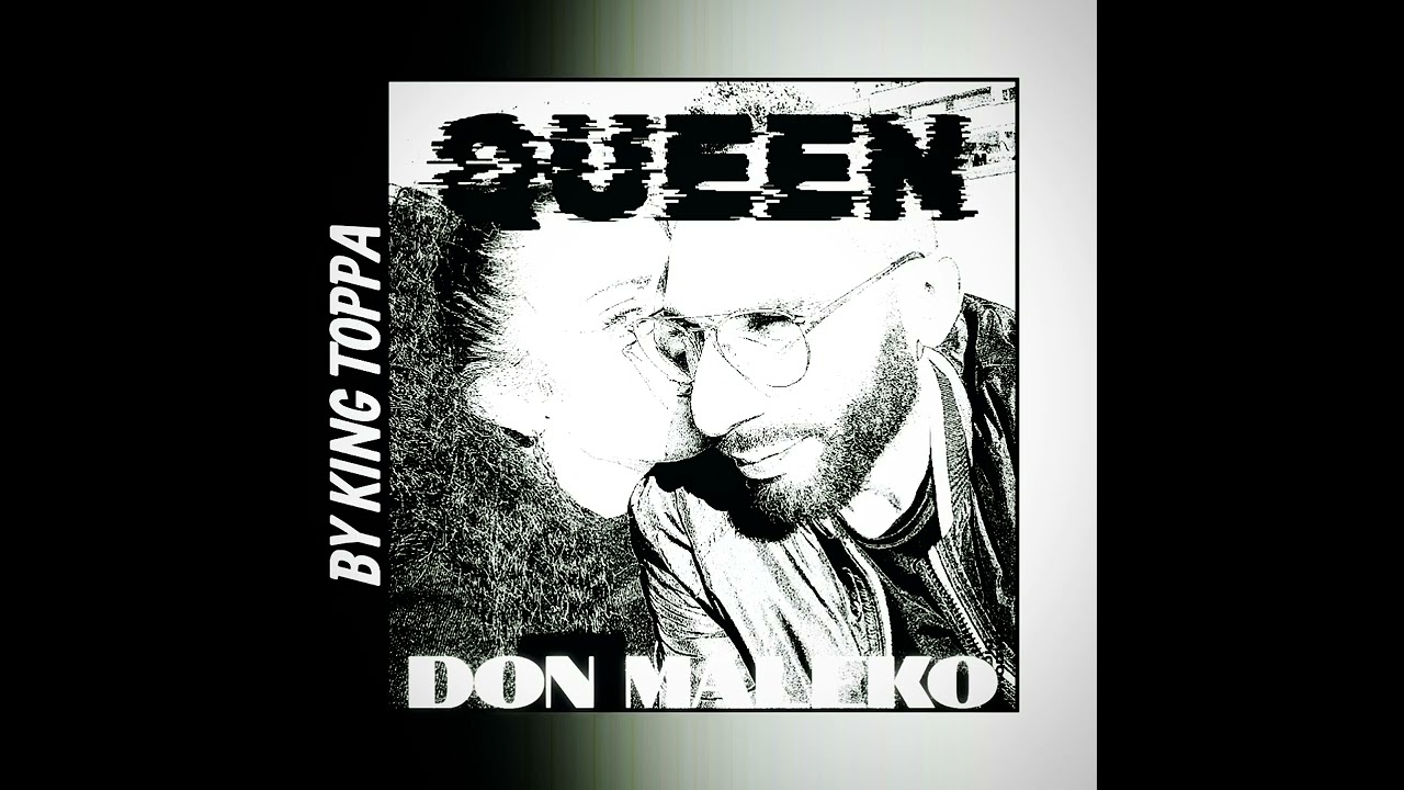 Watch DON MALEKO "QUEEN" PROD BY KING TOPPA on YouTube Watch DON MALEKO "QUEEN" PROD BY KING TOPPA on YouTube